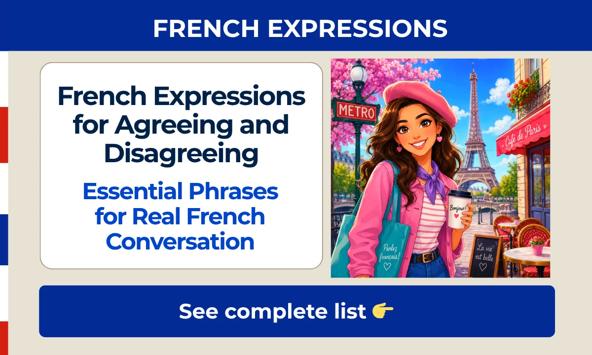 French Expressions for Agreeing and Disagreeing &ndash; Essential Phrases for Real French Conversation
