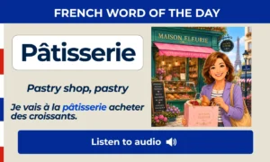 Pâtisserie – Pastry shop, pastry – French Word of the Day
