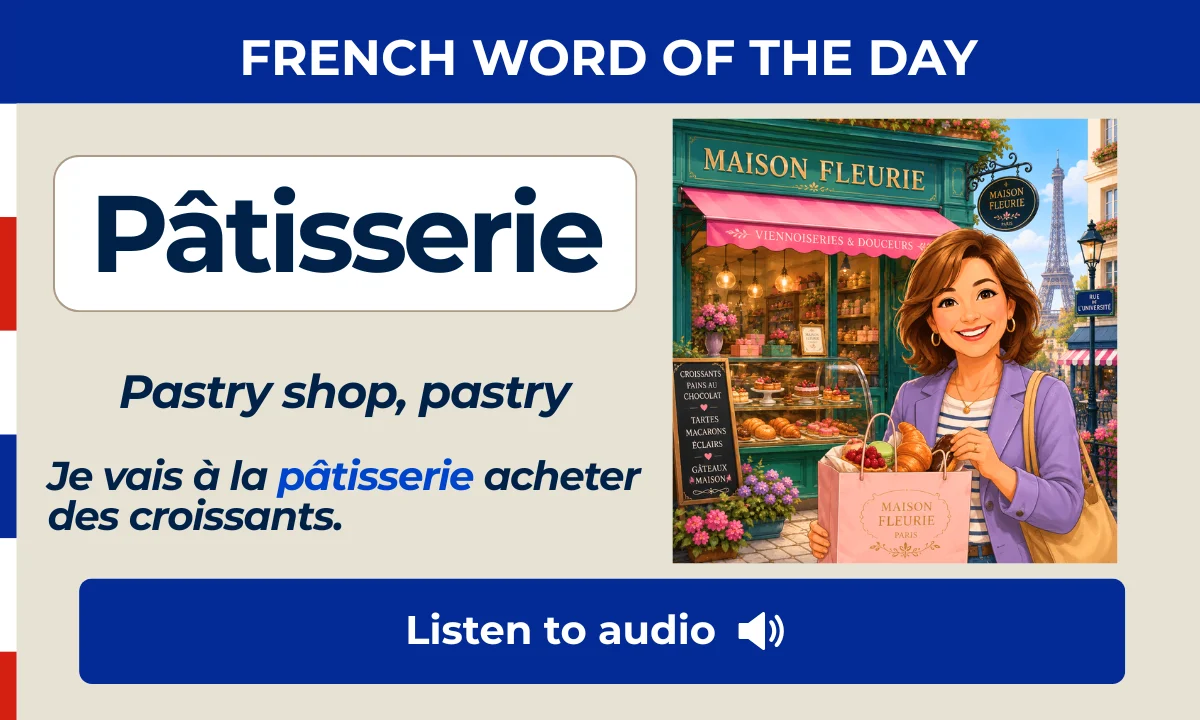 P&acirc;tisserie &ndash; Pastry shop, pastry &ndash; French Word of the Day
