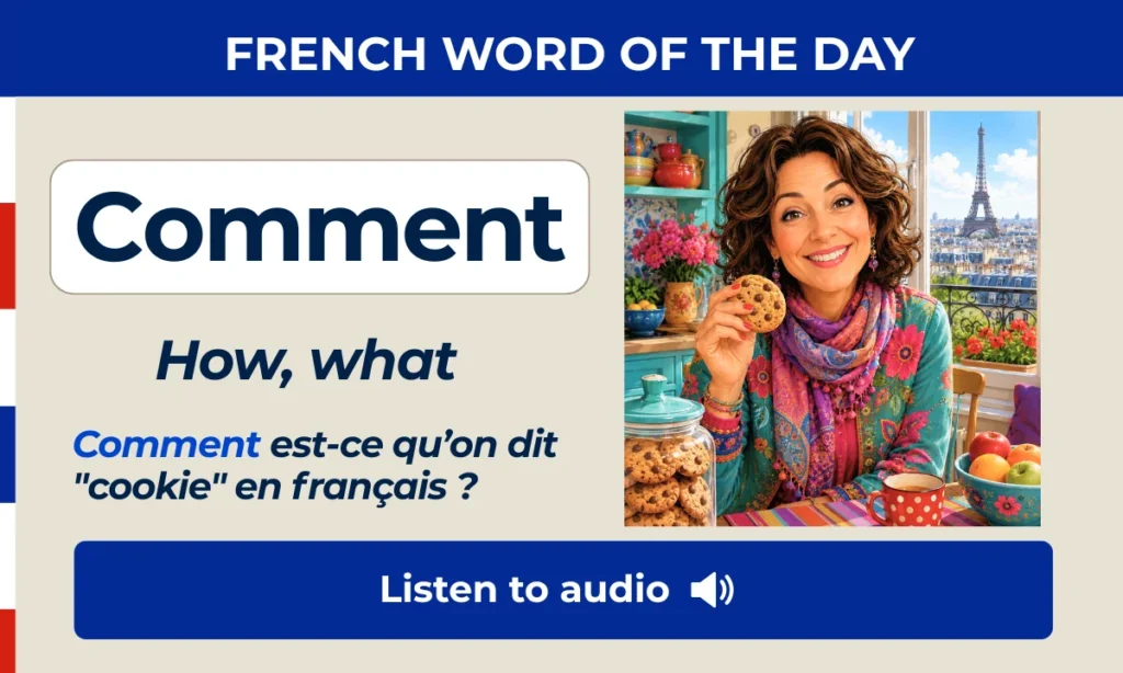 Comment – How, what – French Word of the Day