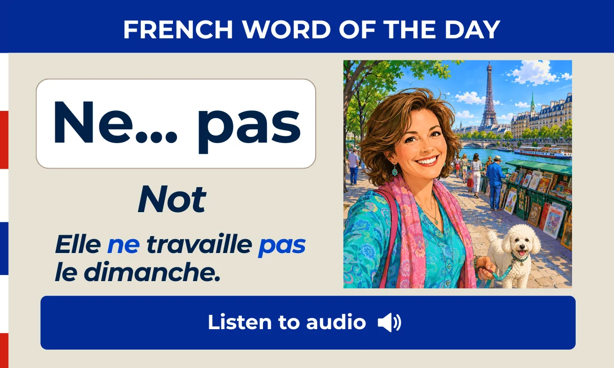 Ne... pas – Not – French Word of the Day
