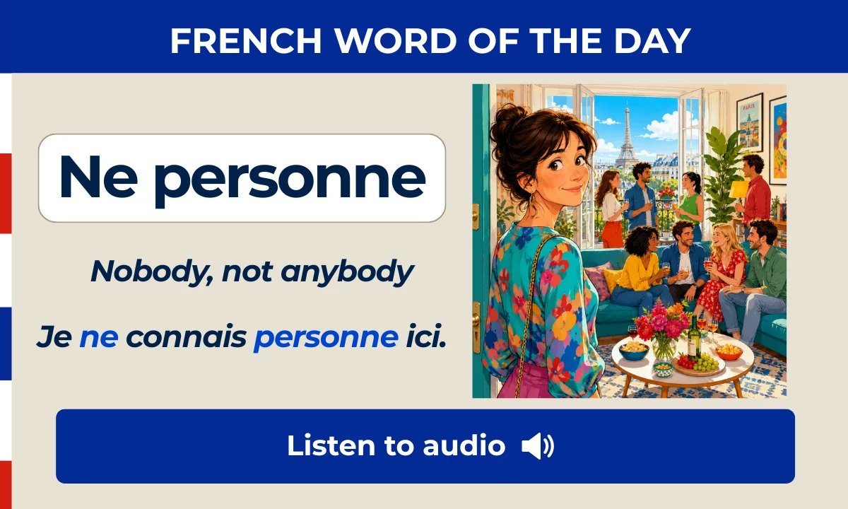 Ne personne &ndash; Nobody, not anybody &ndash; French Word of the Day