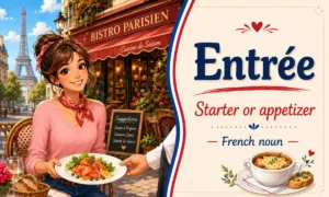 Entrée – Starter or appetizer – French noun – French Word of the Day